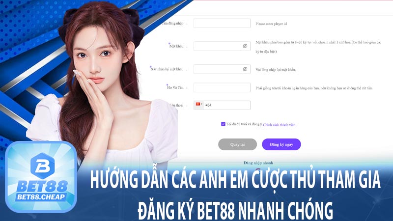 Hướng dẫn các anh em cược thủ tham gia đăng ký bet88 nhanh chóng 