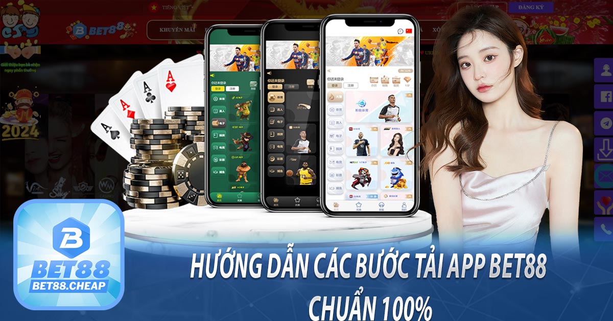 Hướng dẫn các bước tải app Bet88 chuẩn 100%